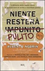 Libro Niente resterà pulito. Il racconto della nostra storia in quarant'anni di scritte e manifesti politici Alberto Negrin