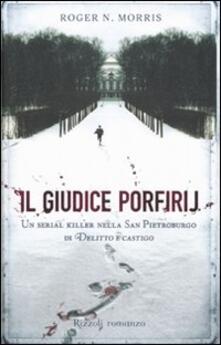 Il giudice Porfirij. Un serial killer nella San Pietroburgo di «Delitto e Castigo».pdf