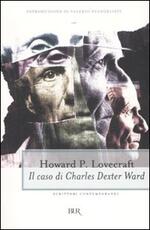 Libro Il caso di Charles Dexter Ward Howard P. Lovecraft