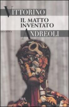 Il matto inventato.pdf