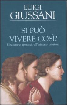 Si può vivere così? Uno strano approccio allesistenza cristiana.pdf