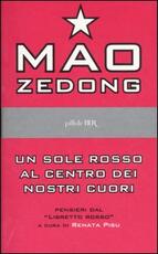 Libro Un sole rosso al centro dei nostri cuori. Pensieri dal libretto rosso Tse-tung Mao
