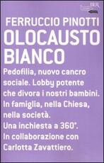 Libro Olocausto bianco Ferruccio Pinotti