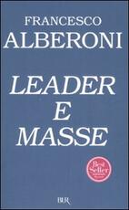 Libro Leader e masse Francesco Alberoni