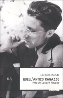 Quellantico ragazzo. Vita di Cesare Pavese.pdf