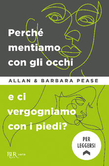 Perché mentiamo con gli occhi e ci vergognamo con i piedi?.pdf