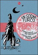 Libro Un sogno turco Giancarlo De Cataldo Giuseppe Palumbo