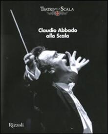 Claudio Abbado alla Scala. Ediz. illustrata.pdf