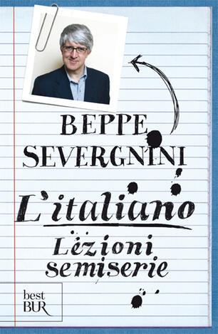 L Italiano Lezioni Semiserie Beppe Severgnini Libro Bur Biblioteca Univ Rizzoli Saggi Ibs