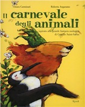 Copertina  Il carnevale degli animali : ispirato alla grande fantasia zoologica di Camille Saint-Sans