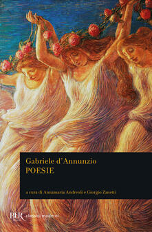 Poesie Gabriele D Annunzio Libro Bur Biblioteca Univ Rizzoli Classici Moderni Ibs