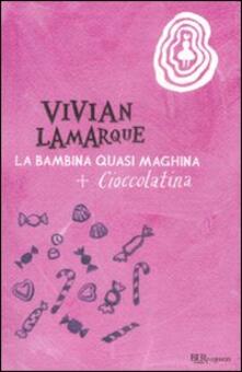 La bambina quasi maghina-Cioccolatina, la bambina che mangiava sempre.pdf