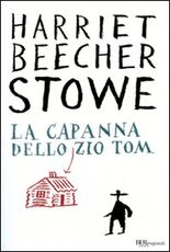 Libro La capanna dello zio Tom. Ediz. integrale Harriet B. Stowe