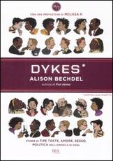 Libro Dykes. Lesbiche, lelle, invertite Alison Bechdel