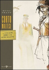 Couverture Corto Maltese : ... e di altri Romei e di altre Giuliette