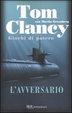 Libro L' avversario. Giochi di potere Tom Clancy