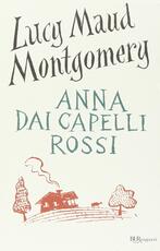 Libro Anna dai capelli rossi. Ediz. integrale Lucy Maud Montgomery