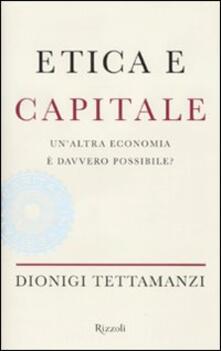 Etica e capitale. Unaltra economia è davvero possibile?.pdf