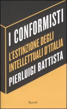 I conformisti. Lestinzione degli intellettuali dItalia.pdf
