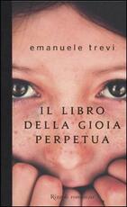 Libro Il libro della gioia perpetua Emanuele Trevi