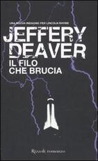 Libro Il filo che brucia Jeffery Deaver