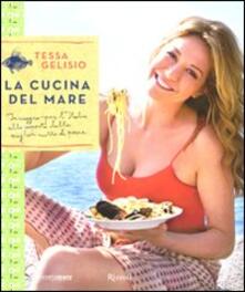 La cucina del mare. In viaggio per lItalia alla scoperta delle migliori ricette di pesce.pdf