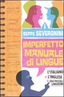 Imperfetto Manuale Di Lingue Beppe Severgnini Libro Bur Biblioteca Univ Rizzoli Burextra Ibs