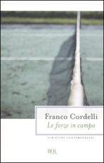 Libro Le forze in campo Franco Cordelli