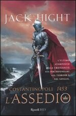 Libro Costantinopoli 1453. L'assedio Jack Hight
