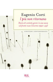 I più non ritornano. Diario di ventotto giorni in una sacca sul fronte russo (inverno 1942-43).pdf