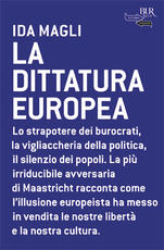 Libro La dittatura europea Ida Magli