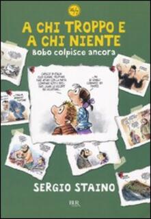 A chi troppo e a chi niente. Bobo colpisce ancora.pdf