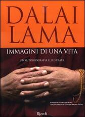Libro Immagini di una vita. Un'autobiografia illustrata Gyatso Tenzin (Dalai Lama)