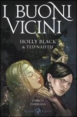 Libro Famiglia. I buoni vicini. Vol. 1 Holly Black Ted Naifeh