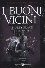 Libro Fata. I buoni vicini. Vol. 2 Holly Black Ted Naifeh