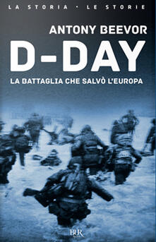 D-Day. La battaglia che salvò lEuropa.pdf