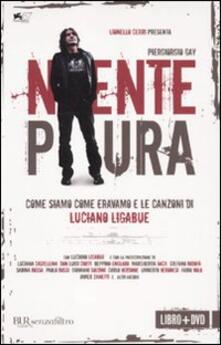 Niente paura. Come siamo come eravamo e le canzoni di Luciano Ligabue. Con DVD.pdf