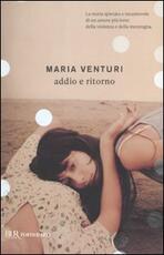 Libro Addio e ritorno Maria Venturi