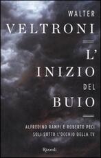 Libro L' inizio del buio Walter Veltroni