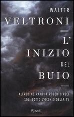 Libro L' inizio del buio Walter Veltroni