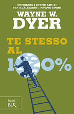 Libro Te stesso al cento per cento Wayne W. Dyer