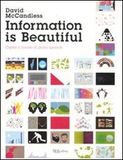 Libro Information is beautiful. Capire il mondo al primo sguardo David McCandless