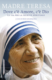 Dove cè amore, cè Dio. La via per la felicità spirituale.pdf