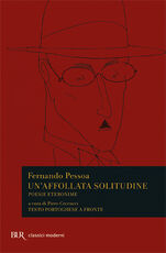 Libro Un' affollata solitudine. Poesie eteronime. Testo portoghese a fronte Fernando Pessoa