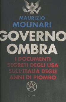 Governo ombra. I documenti segreti degli USA sullItalia degli anni di piombo.pdf