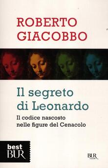 Il segreto di Leonardo. Il codice nascosto nelle figure del Cenacolo.pdf