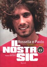 Libro Il nostro Sic Rossella Simoncelli Paolo Simoncelli