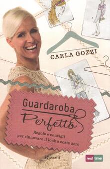 Guardaroba perfetto. Regole e consigli per rinnovare il look a costo zero.pdf