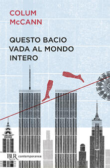 Questo bacio vada al mondo intero.pdf