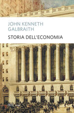 Libro Storia dell'economia John Kenneth Galbraith